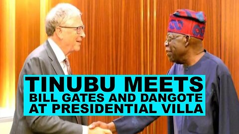 Tinubu Meets Bill Gates and Aliko Dangote at Presidential Villa