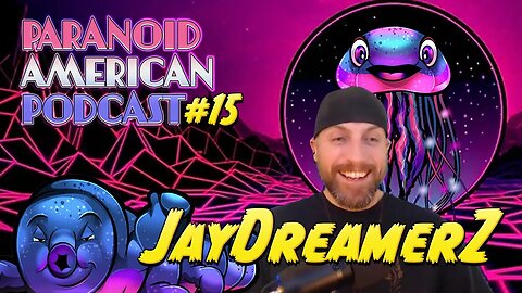 Paranoid American Podcast 015: JayDreamerZ