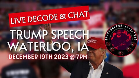 Grasshopper Live Decode Show - Trump Rally, Waterloo IA