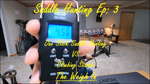 Saddle Hunting Ep:3 | One Stick Saddle Hunting vs Climbing Stands | The Weigh In