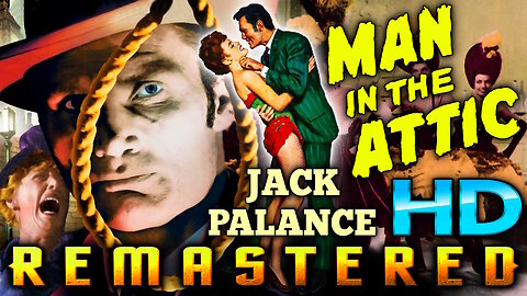 Man In The Attic - AI UPSCALED - HD REMASTERED - Starring Jack Palance - HORROR