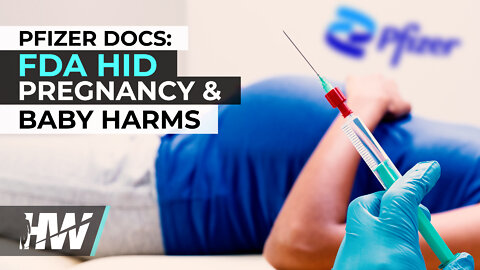 PFIZER DOCS: FDA HID PREGNANCY & BABY HARMS