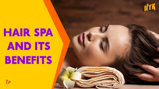 Top 4 Benefits Of Hair Spa