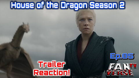 House of the Dragon Season 2! Ep. 85