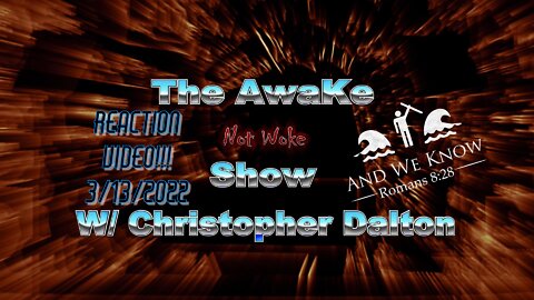 THE AWAKE NOT woke SHOW - "And We Know" - Cognitive Reaction Video