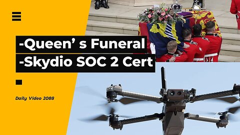 Queen Elizabeth Funeral Day Airspace Restrictions, Skydio Drone SOC 2 Type II Certification
