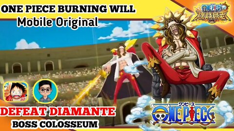 "ONE PIECE BURNING WILL Mobile CN" | Tips&Trick Defeat Diamante Raja Di Colosseum