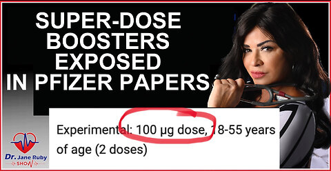 SUPER DOSE C19 BOOSTERS EXPOSED IN PFIZER PAPERS