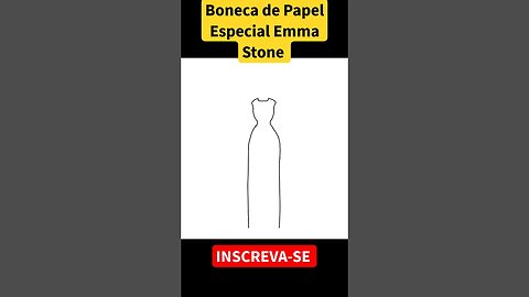 COMO DESENHAR BONECA DE PAPEL ESPECIAL EMMA STONE #bonecadepapel #emmastone #paperdolls