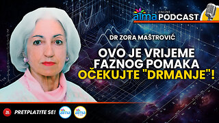 OVO JE VRIJEME FAZNOG POMAKA_ OČEKUJTE _DRMANJE_! _ DR ZORA MAŠTROVIĆ PODCAST