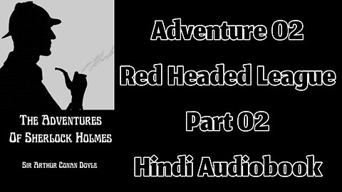 The Red Headed League (Part 02) || The Adventures of Sherlock Holmes by Sir Arthur Conan Doyle