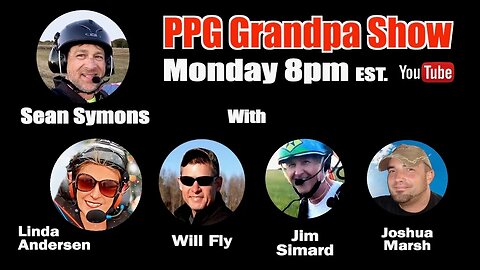 Ep 173 - Will Fly - PPG Grandpa and PPG Butch -Run Into The Sky Paramotor Podcast