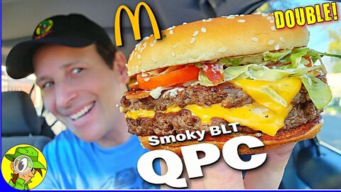 McDonald's® SMOKY BLT DOUBLE QCP® Review ✌️😶‍🌫️🥓🍔 Go BIGGER! 💪 Peep THIS Out! 🕵️‍♂️