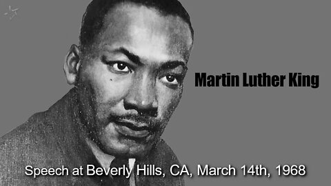 Martin Luther King - Speech at Beverly Hills, CA March 14th, 1968