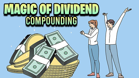 The Magic of Dividend Compounding | How to Double your Money