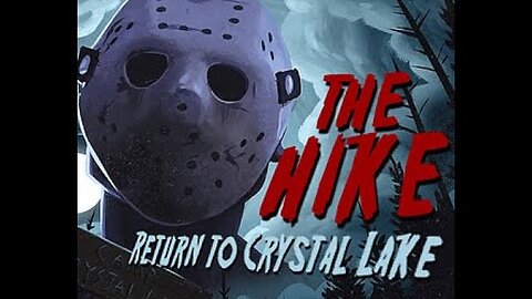 The Hike Return to Crystal Lake (Unreal Engine 4) Uncensored