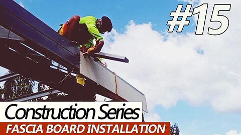 FASCIA BOARD INSTALLATION METHOD a Step by Step Guide: House Constructioin Series