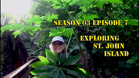 Exploring St John Island S03 E07 Sailing with Unwritten Timeline