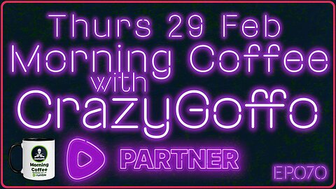 Morning Coffee with CrazyGoffo - Ep.070 #RumbleTakeover #RumblePartner