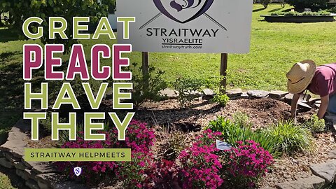 Great Peace Have They | Straitway Helpmeets