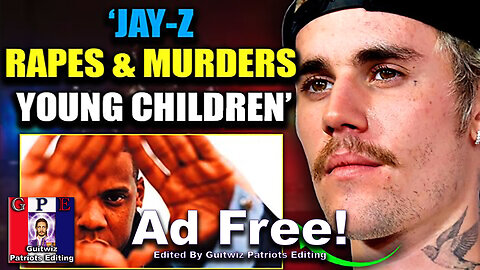 TPV-3.7.24-Justin Bieber: ‘Jay-Z Rapes and Murders Children in Satanic Rituals’-Ad Free