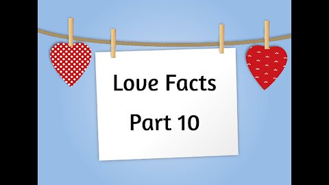 Love Facts - Part 10