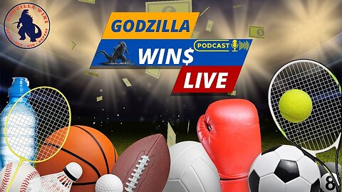 GODZILLA WIN$ Live Podcast (Episode 95)