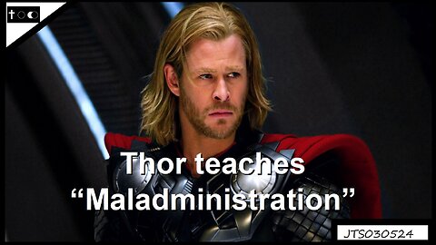 Thor teaches 'maladministration' - JTS03052024