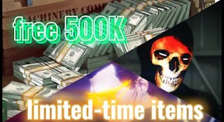 GTA online free 500k and limited-time items