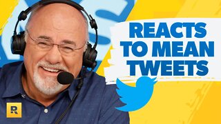 Dave Ramsey Reacts To Mean Tweets!