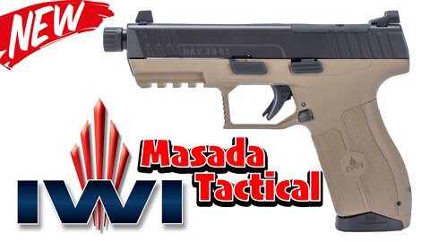 🚨NEW for 2022‼️ IWI Masada TACTICAL🔥9mm