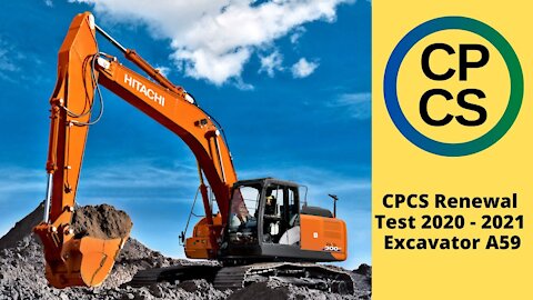 CPCS Card Renewal Test Answers 2020-2021 Excavator 360 Tracked A59 . Preparation For Work: video 1