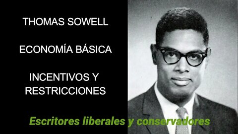 Thomas Sowell - Incentivos y restricciones