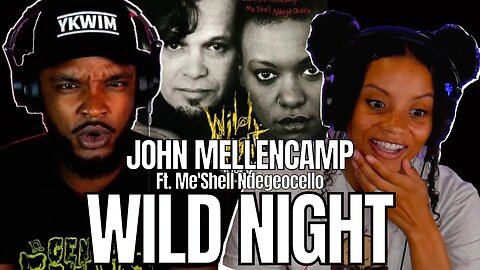 CLASSIC 🎵 Wild Night - John Mellencamp ft. Me'Shell Ndegeocello REACTION