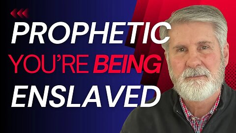 Wake Up Church: Christians Becoming Enslaved Urgent Prophetic Update