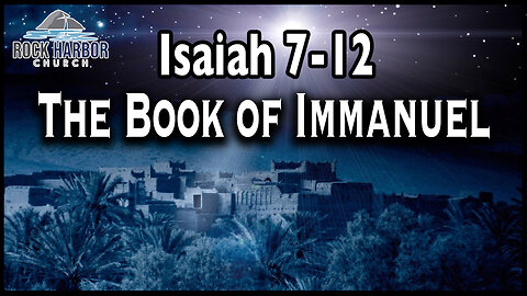 Sunday Sermon 12/24/23 - The Book Of Immanuel