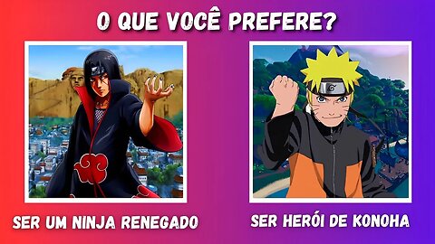 💥 Jogo das Decisões de Naruto! Você Prefere Isso ou Aquilo - Quiz de Naruto