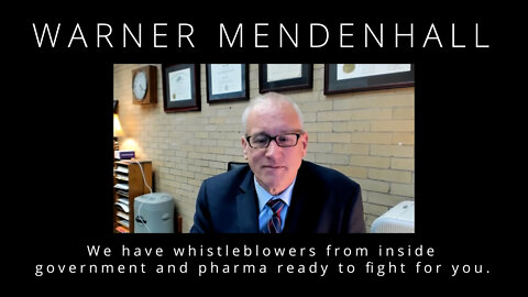 We have whistleblowers from inside government and pharma ready to fight for you