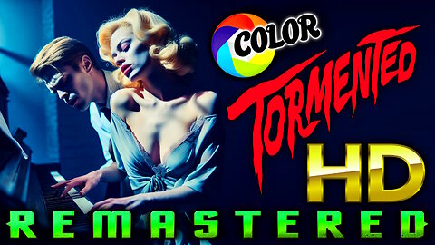 Tormented - HD REMASTERED - COLORIZED (Excellent Quality) - Horror - Original Format