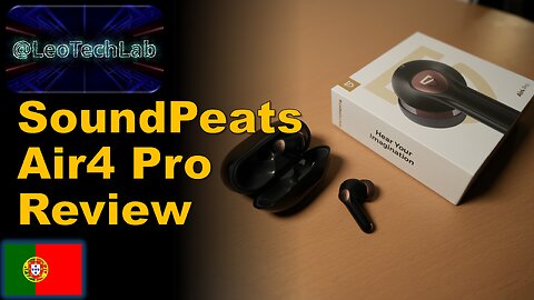 Review dos earbuds sem fios SoundPeats Air4 Pro