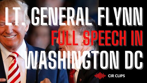FULL SPEECH: Lt. General Flynn at "Stop the Steal" Washington, DC.
