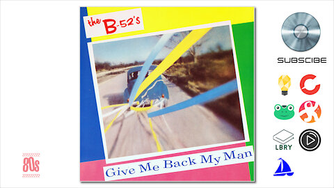 The B-52's - Give Me Back My Man (1980)