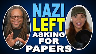 The Nazi Left Asking for Papers?