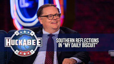 FOX’s Todd Starnes’ Southern Reflections in “My Daily Biscuit” | Huckabee