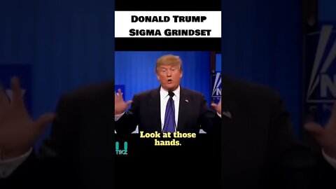 Donald Trump SIGMA grindset#20 - Big Hands