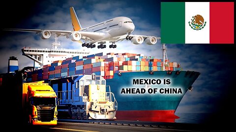 Mexico SURGES, Now Ahead of China in Imports to USA