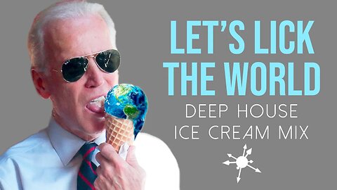 Biden loves Ice Cream - Let's Lick The World Deep House Mix