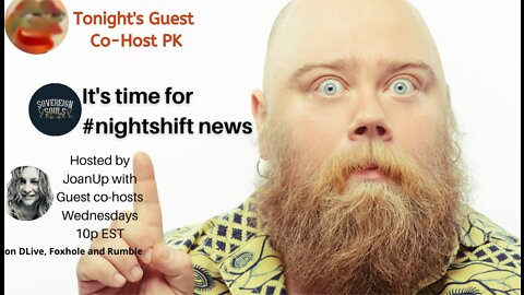 #NIGHTSHIFT NEWS JoanUp w/Guest Co-Host PK