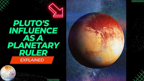 "Unveiling the Cosmic Secrets: Pluto's Profound Influence as a Planetary Ruler"