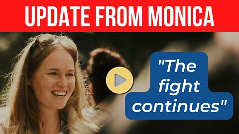 Update from Monica - the fight continues